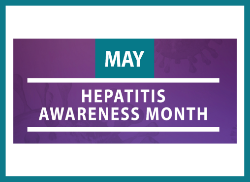 May is Hepatitis Awareness